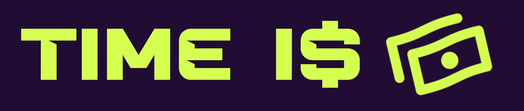 TIME I$ MONEY